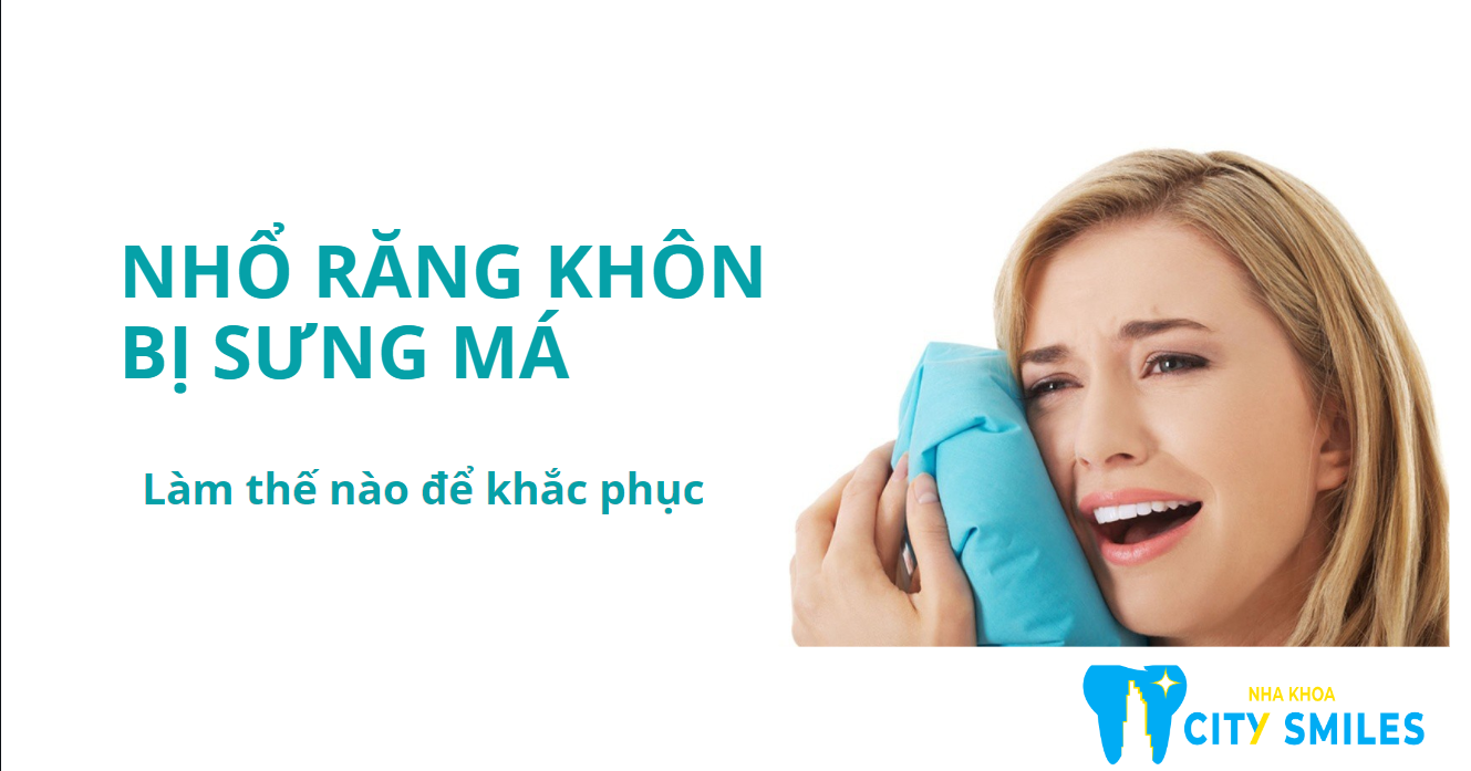 Nhổ răng khô bị sưng má